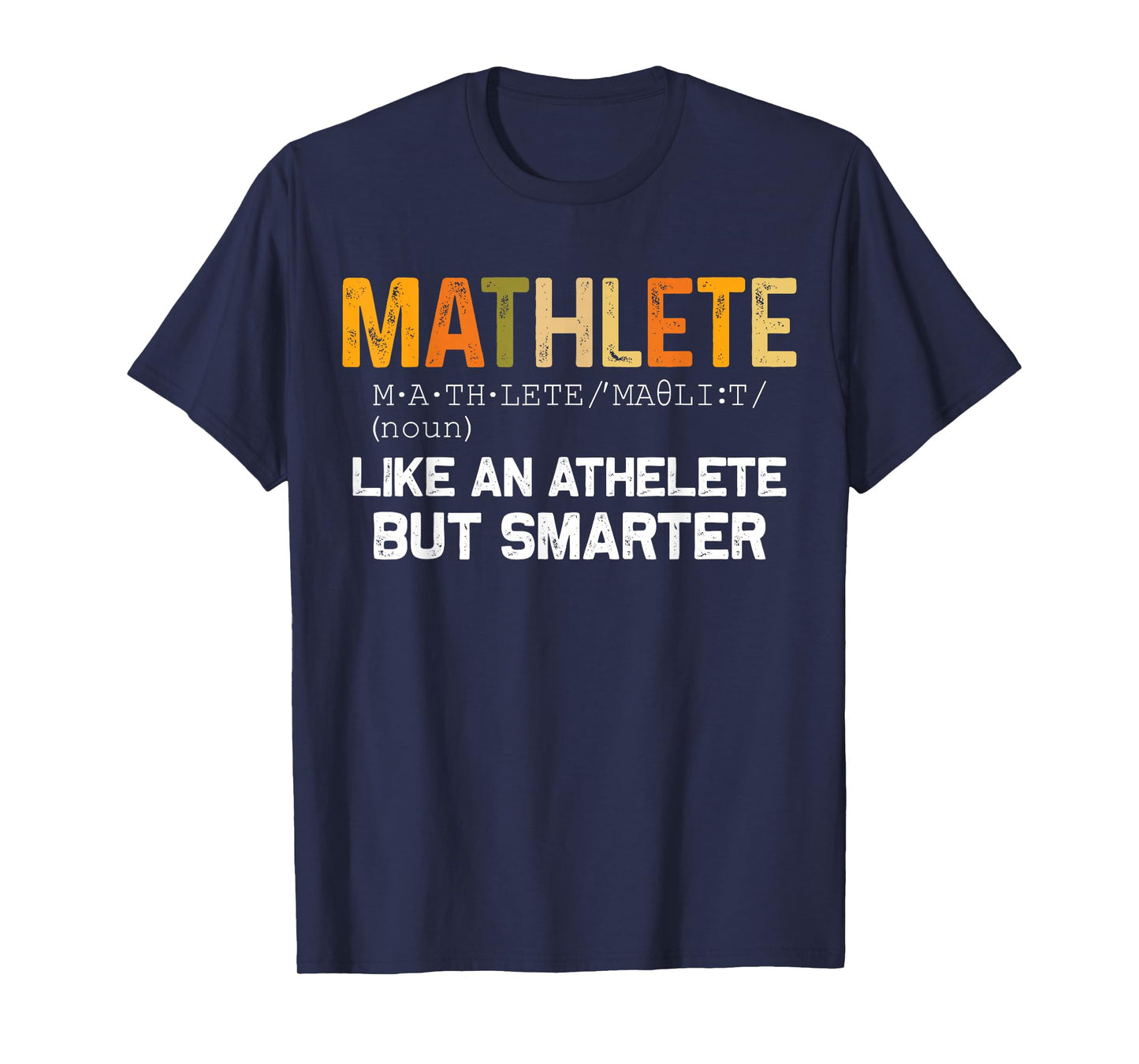 Mathematician Math Teacher Funny Mathlete T-Shirt