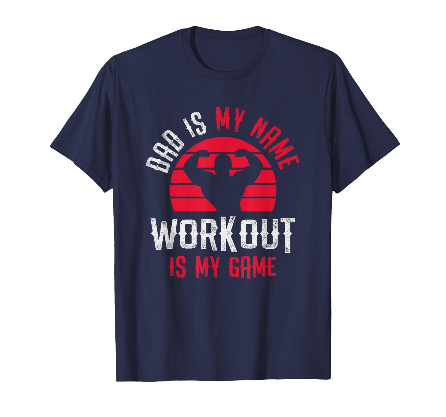 Funny Fitness Dad Gym Workout Father's Day T-Shirt