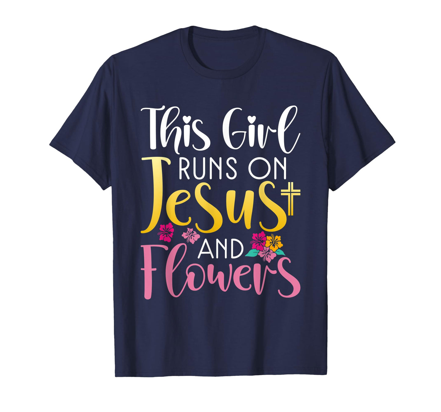 This Girl runs on Jesus and Flowers Floral Botanist Flower T-Shirt