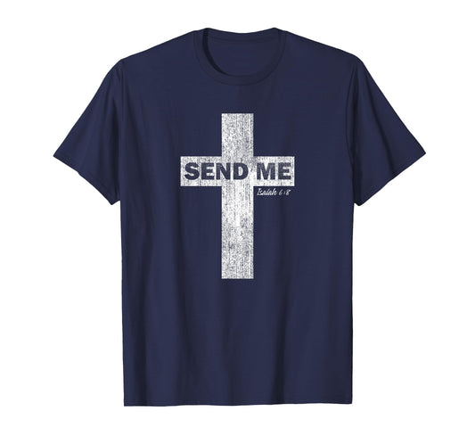 Here I am Send Me Isaiah 6:8 - Christian Faith Tshirt T-Shirt