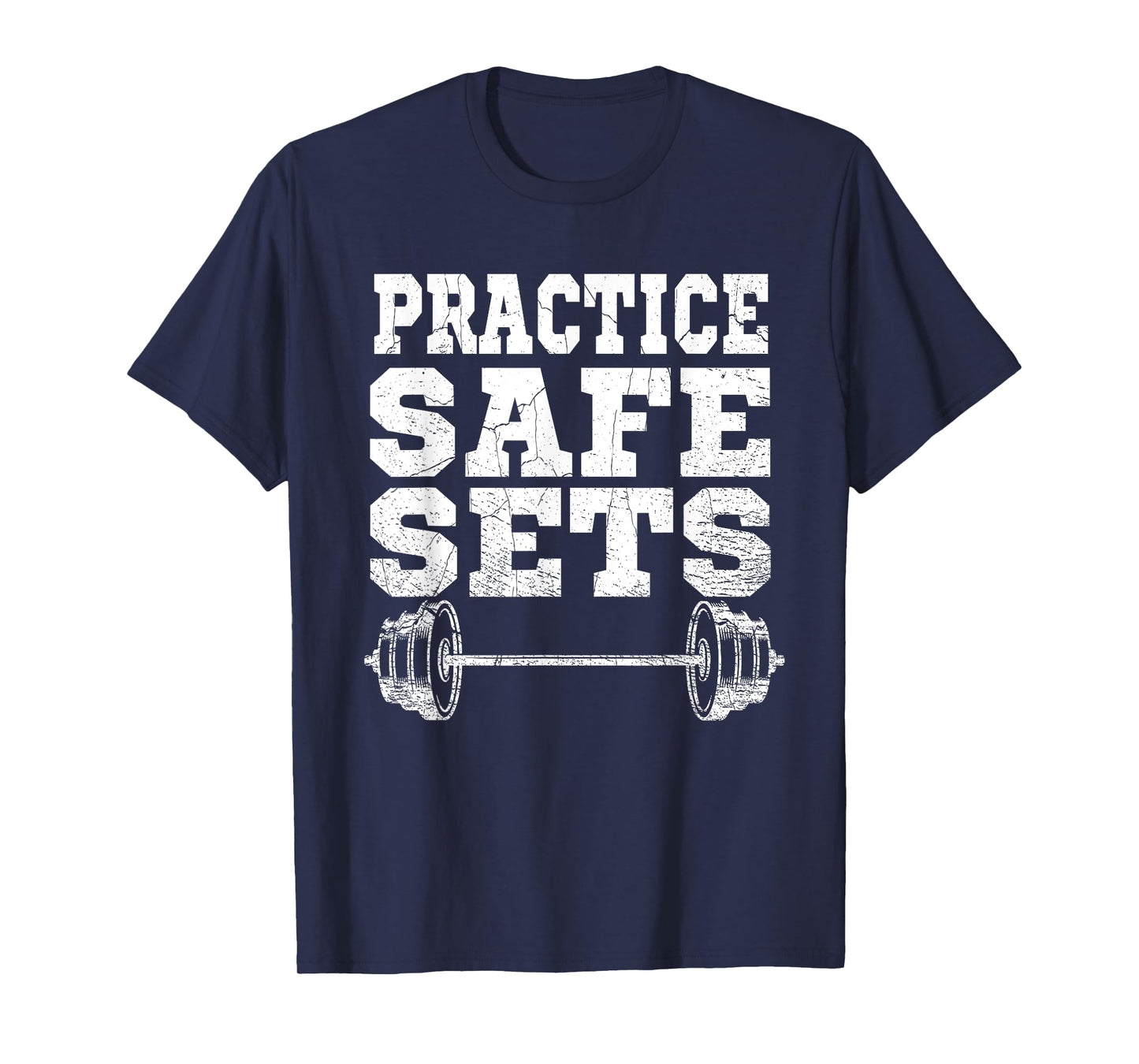 Funny "Practice Safe Sets" - Weight Lifting Workout Gym T-Shirt