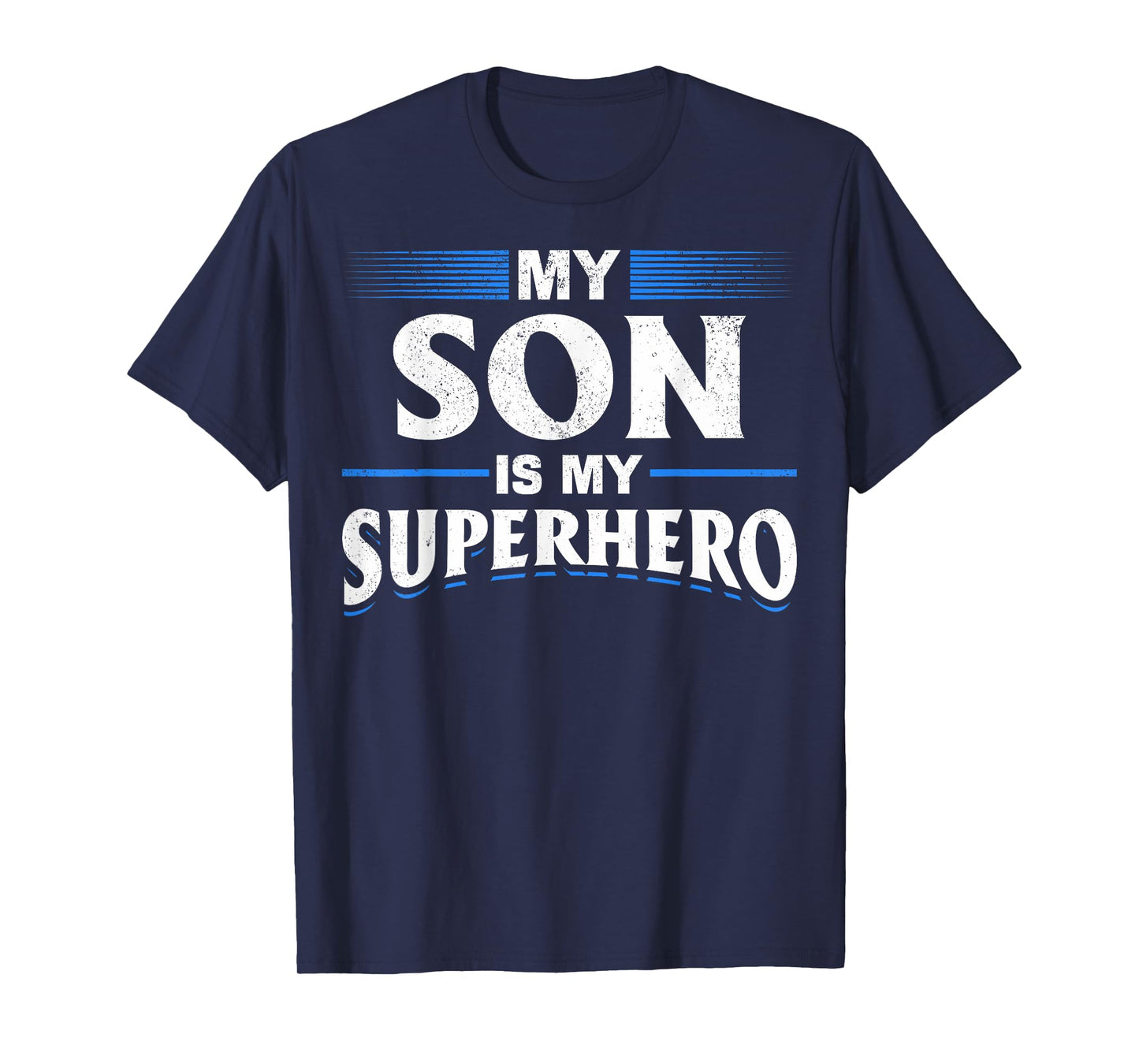 Son Is My Superhero Son Superhero My Son Is My Superhero T-Shirt