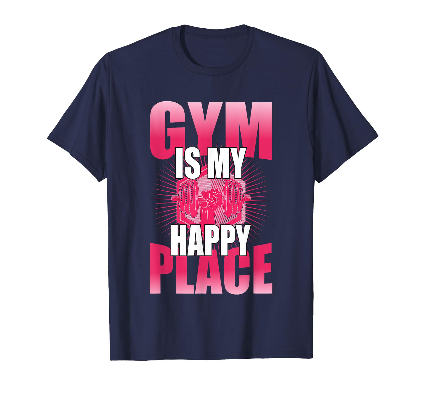 Gym Is My Happy Place 2024 T-Shirt