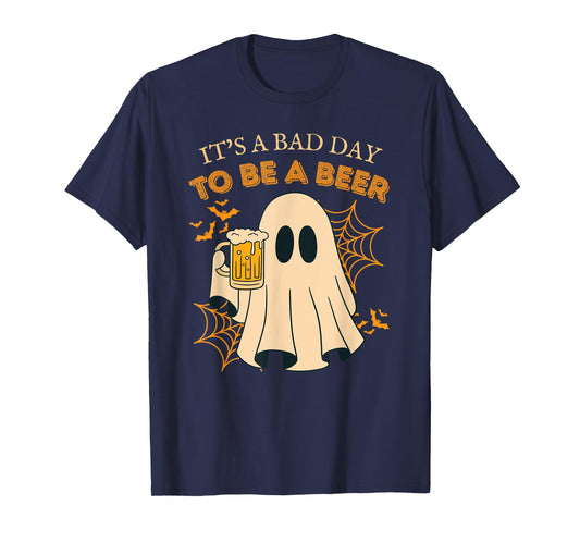 it's a bad day to be a beer vintage funny ghost halloween T-Shirt