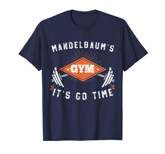 Vintage Mandelbaum's Gym T-shirt workout go time Gift T-Shirt