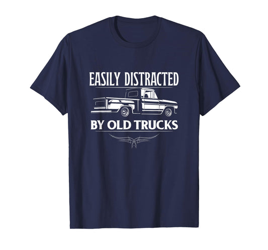 Easily Distracted by Old Trucks | Vintage Pickup Truck T-Shirt