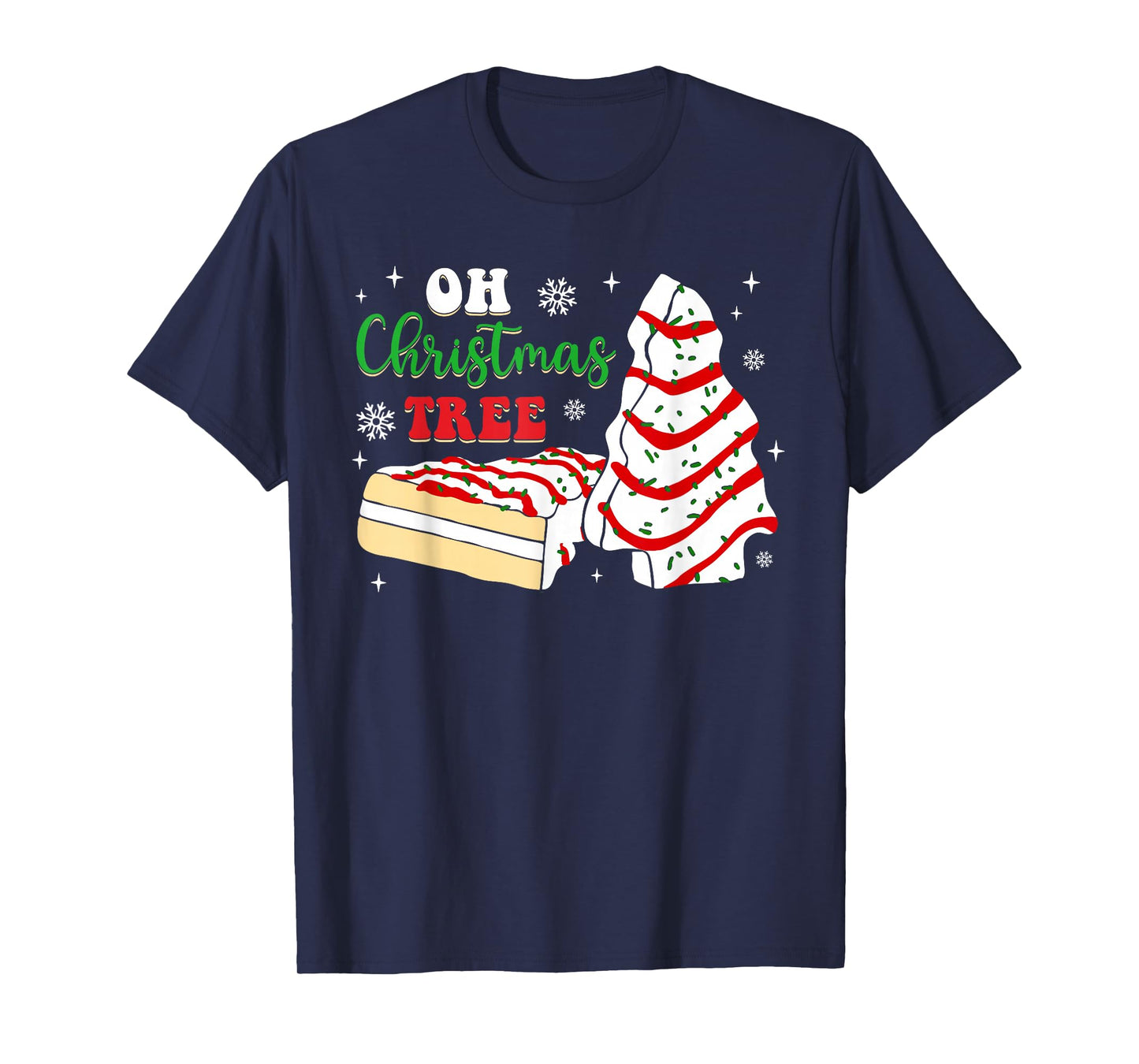 Groovy Oh Christmas Tree Cakes Debbie Becky Jen Cake Lovers T-Shirt