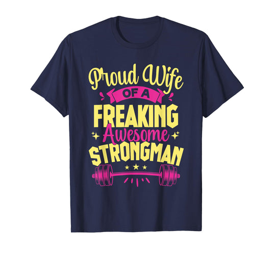 Fitness Motivation Proud Wife Of Awesome Strongman Gym T-Shirt