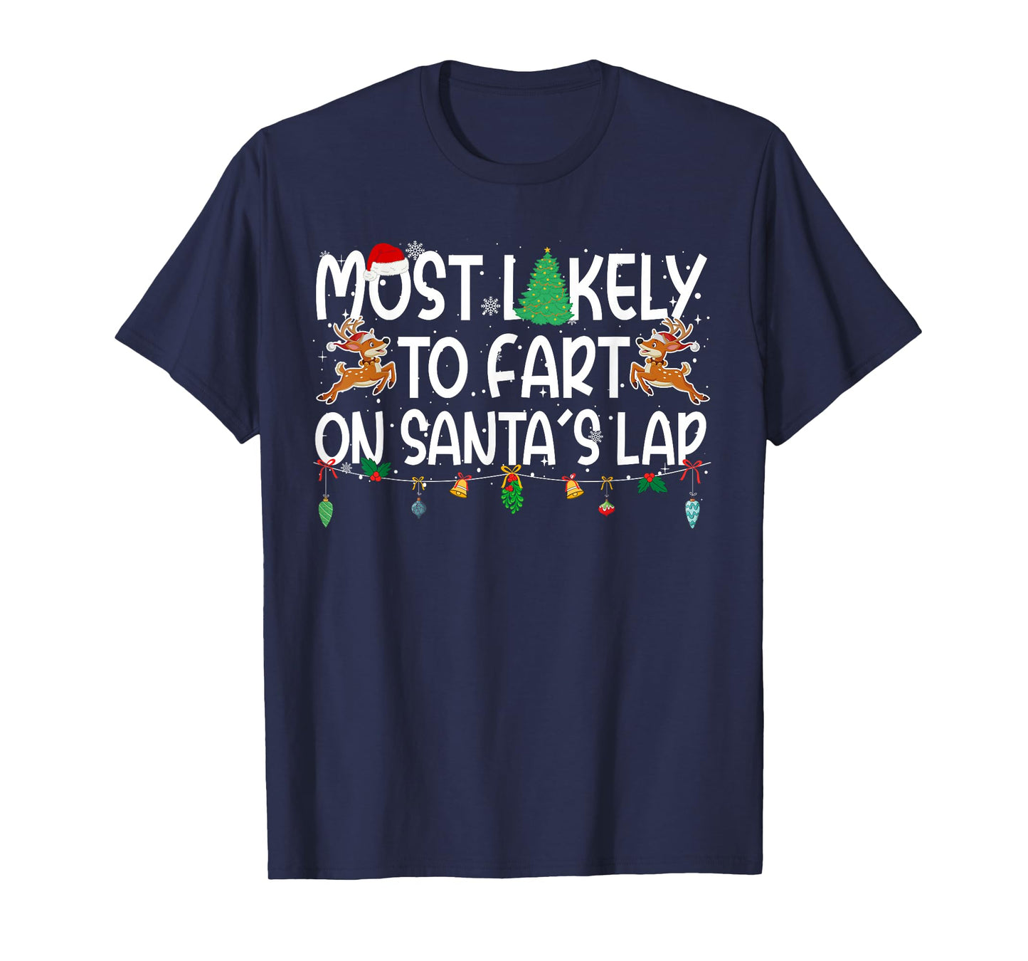 Family Christmas Xmas Most Likely to Fart On Santa's Lap T-Shirt