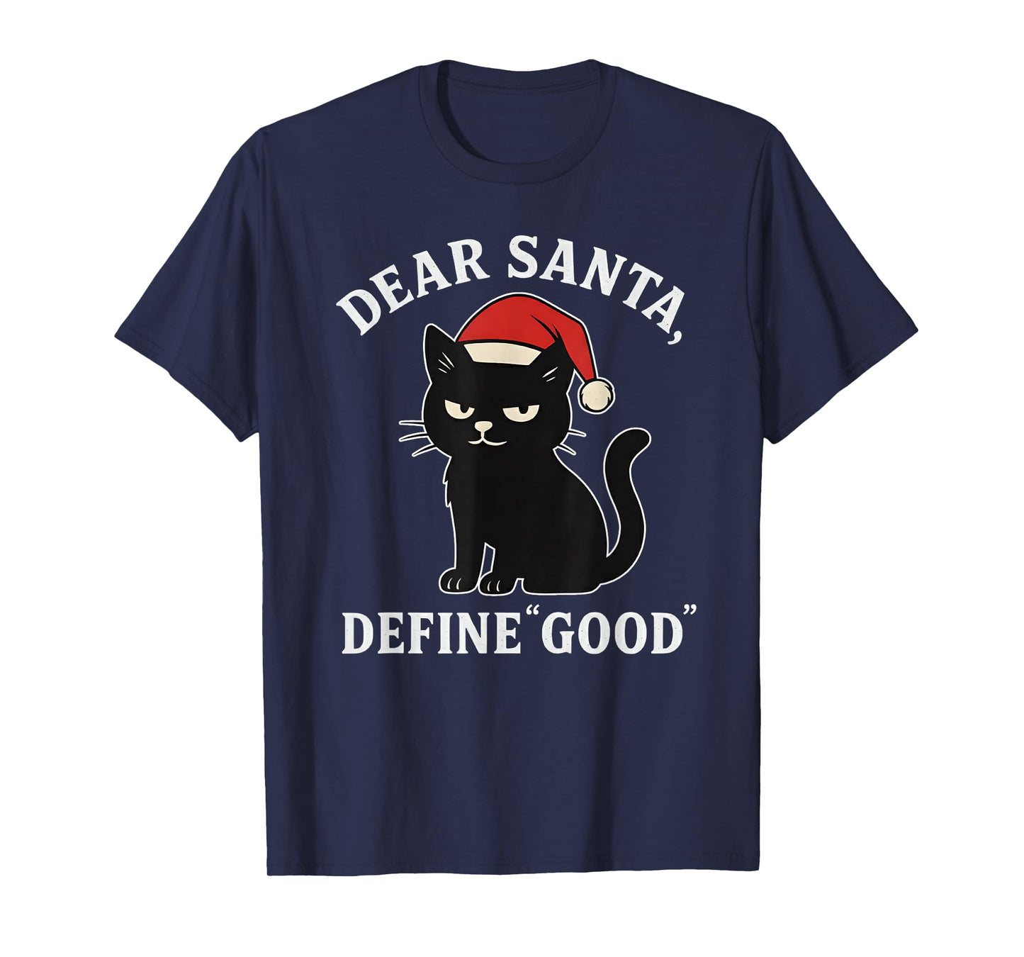 Dear Santa, Define Good Women Funny Santa T-Shirt