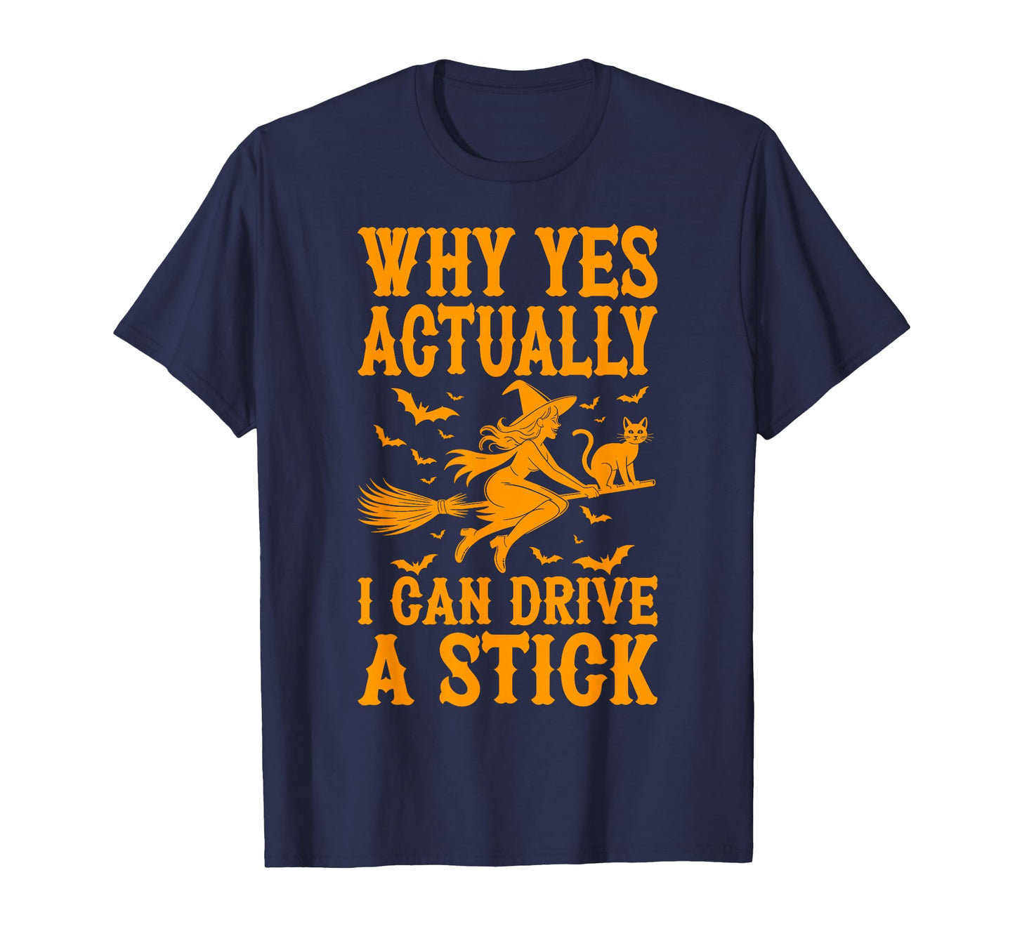 Why Yes Actually I Can Drive A Stick T-Shirt