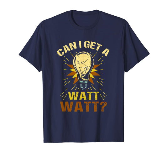 Funny Can I Get A Watt Watt Electrician Retro Vintage T-Shirt