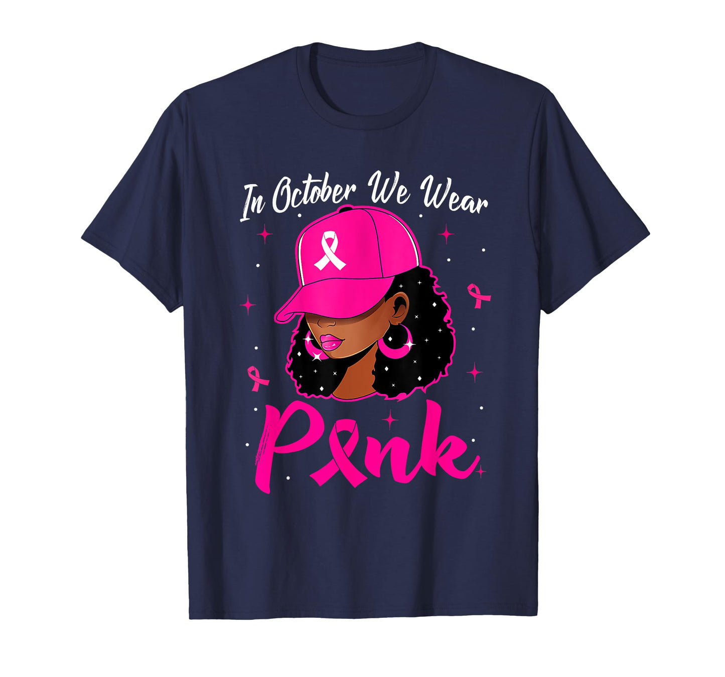 In October We Wear Pink Breast Cancer Awareness Black Women T-Shirt