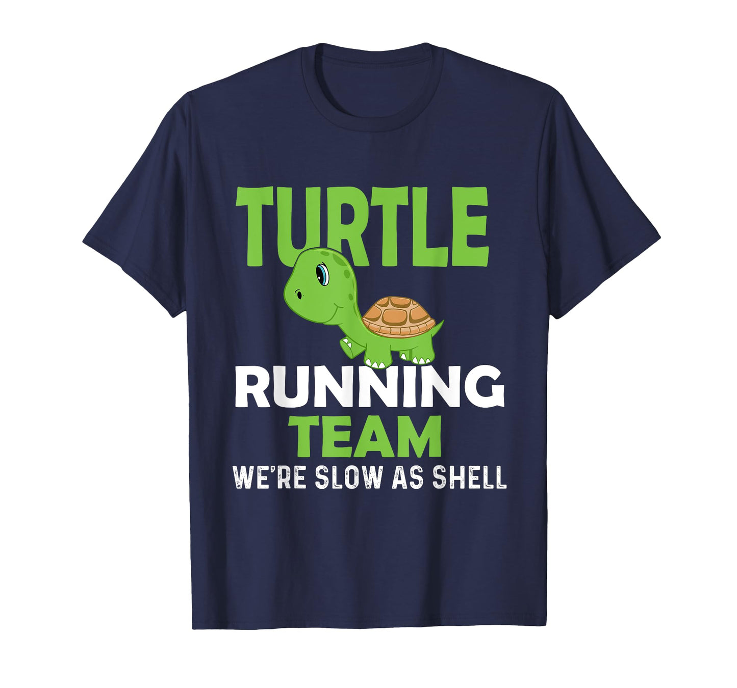Turtle Running Team We're Slow As Shell - Marathon Runner T-Shirt