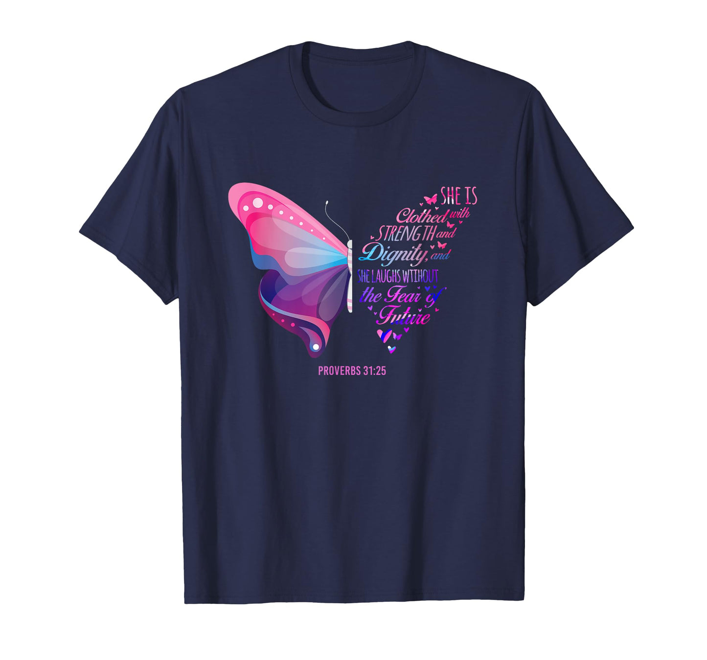 Christian Bible Verse Proverbs 31:25 Butterfly T-Shirt