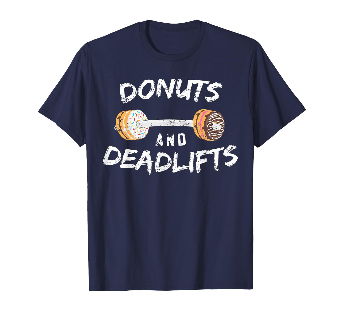 Donut Workout Funny Gift, Donuts and Deadlifts T-Shirt