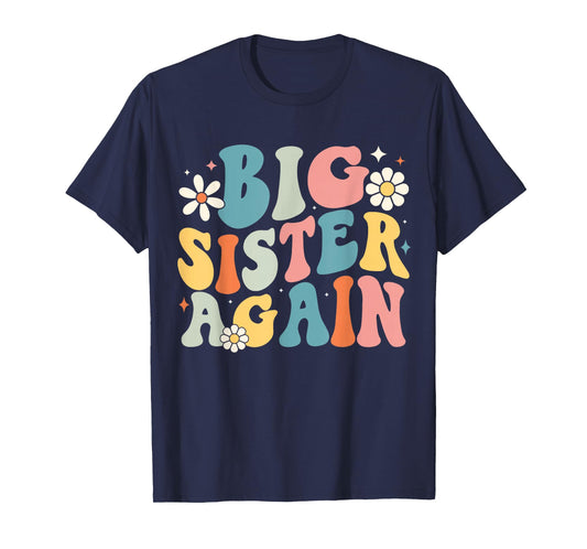 Big Sister Tee For Girls Toddlers Big Sister Again T-Shirt