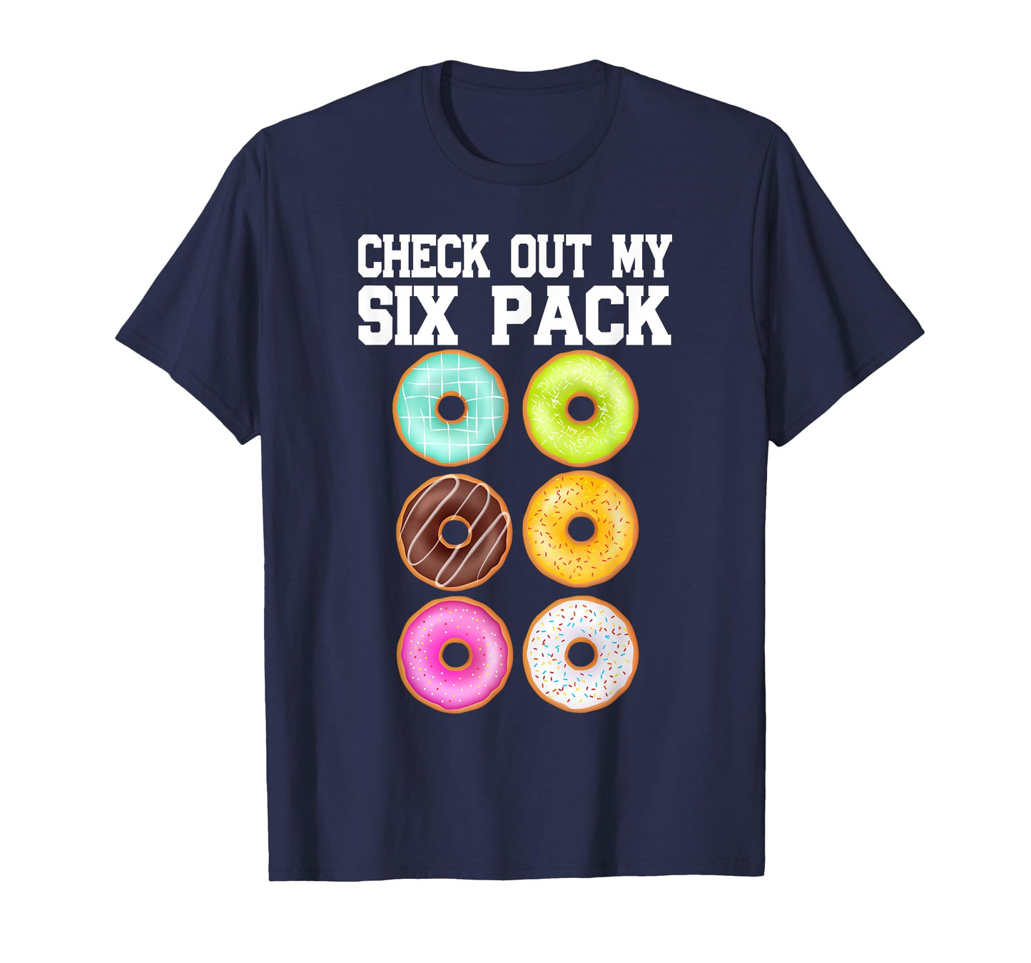 Check Out My Six Pack Donut Lover Funny Gym T-Shirt