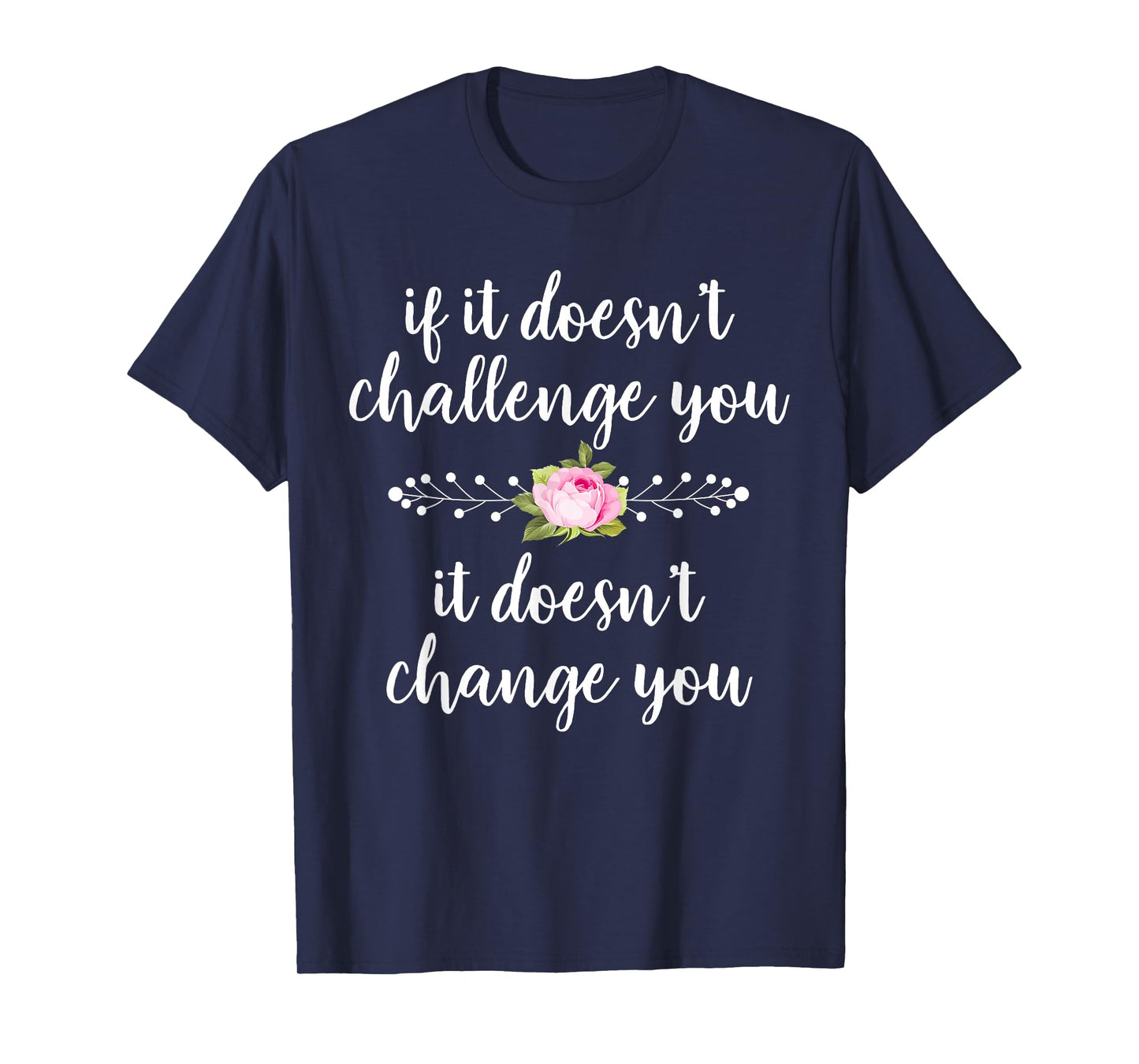 Challenge Makes Change Motivational Quote Running Fitness T-Shirt
