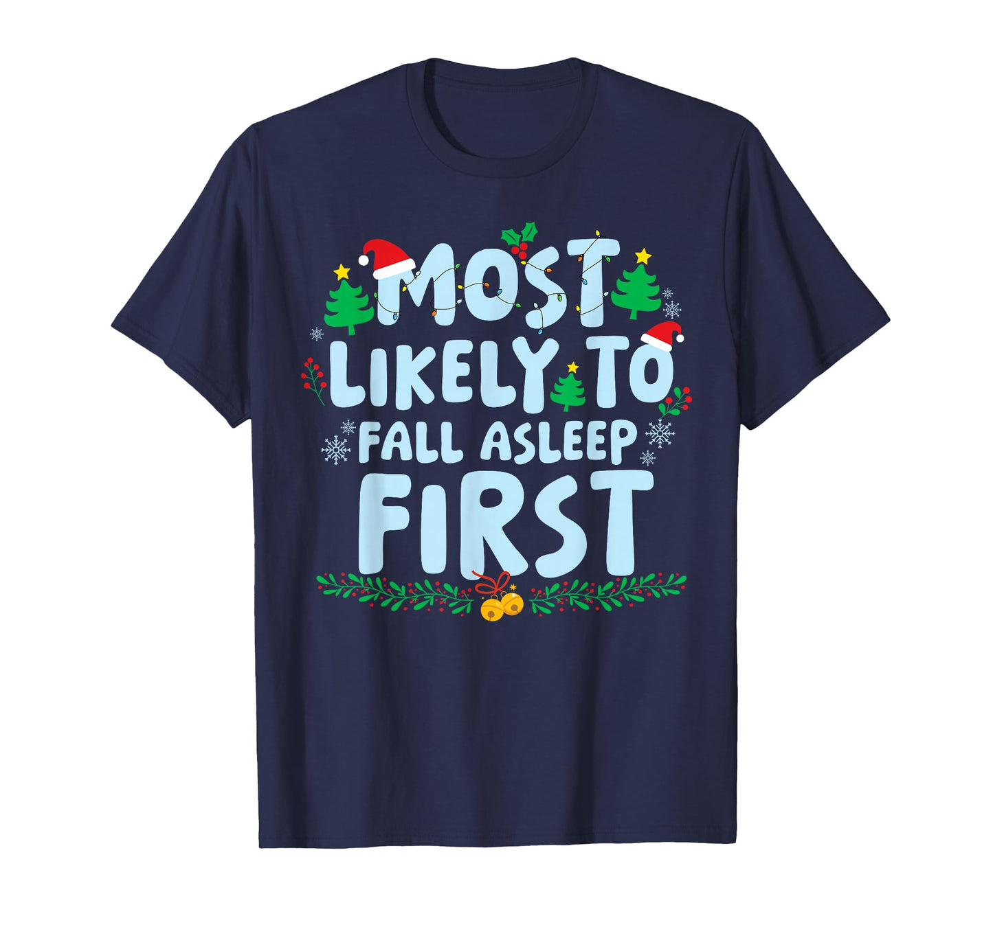 Most Likely to Fall Asleep First Family Matching Christmas T-Shirt