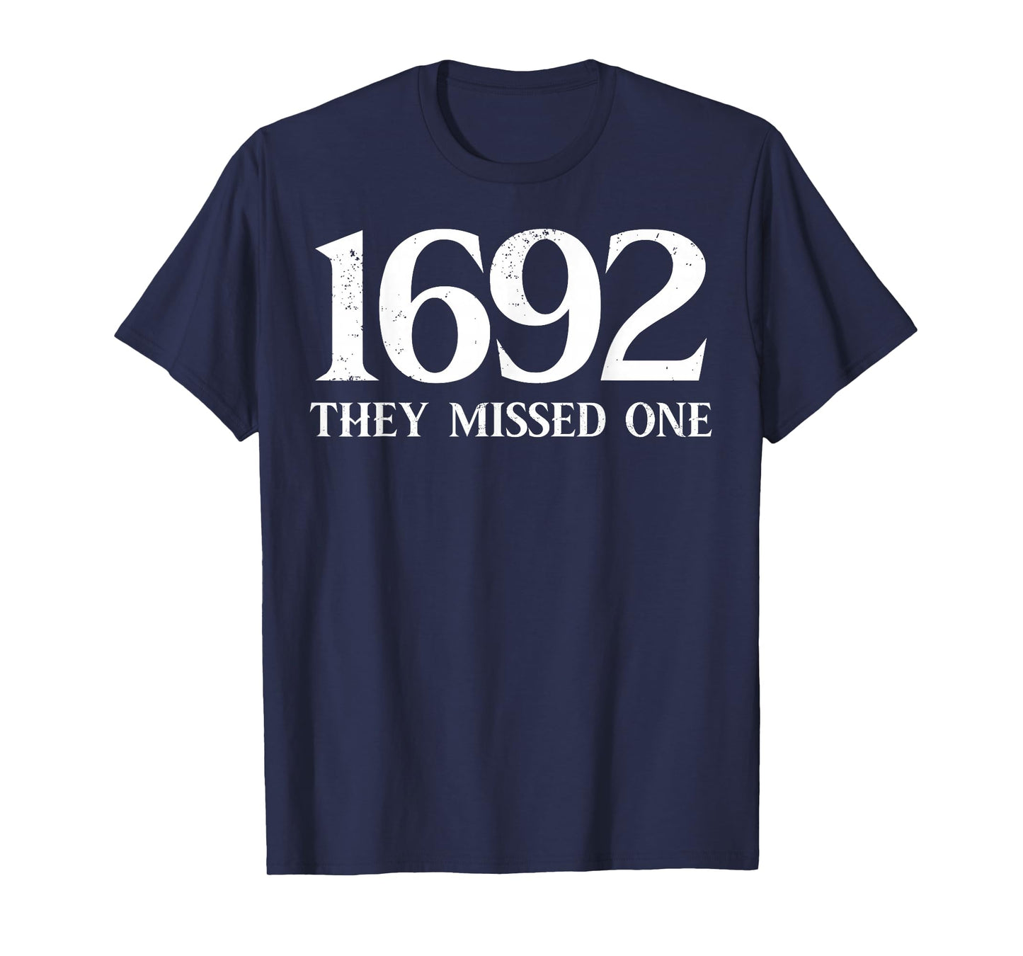 1692 They Missed One Funny Halloween Spooky Witch Salem T-Shirt