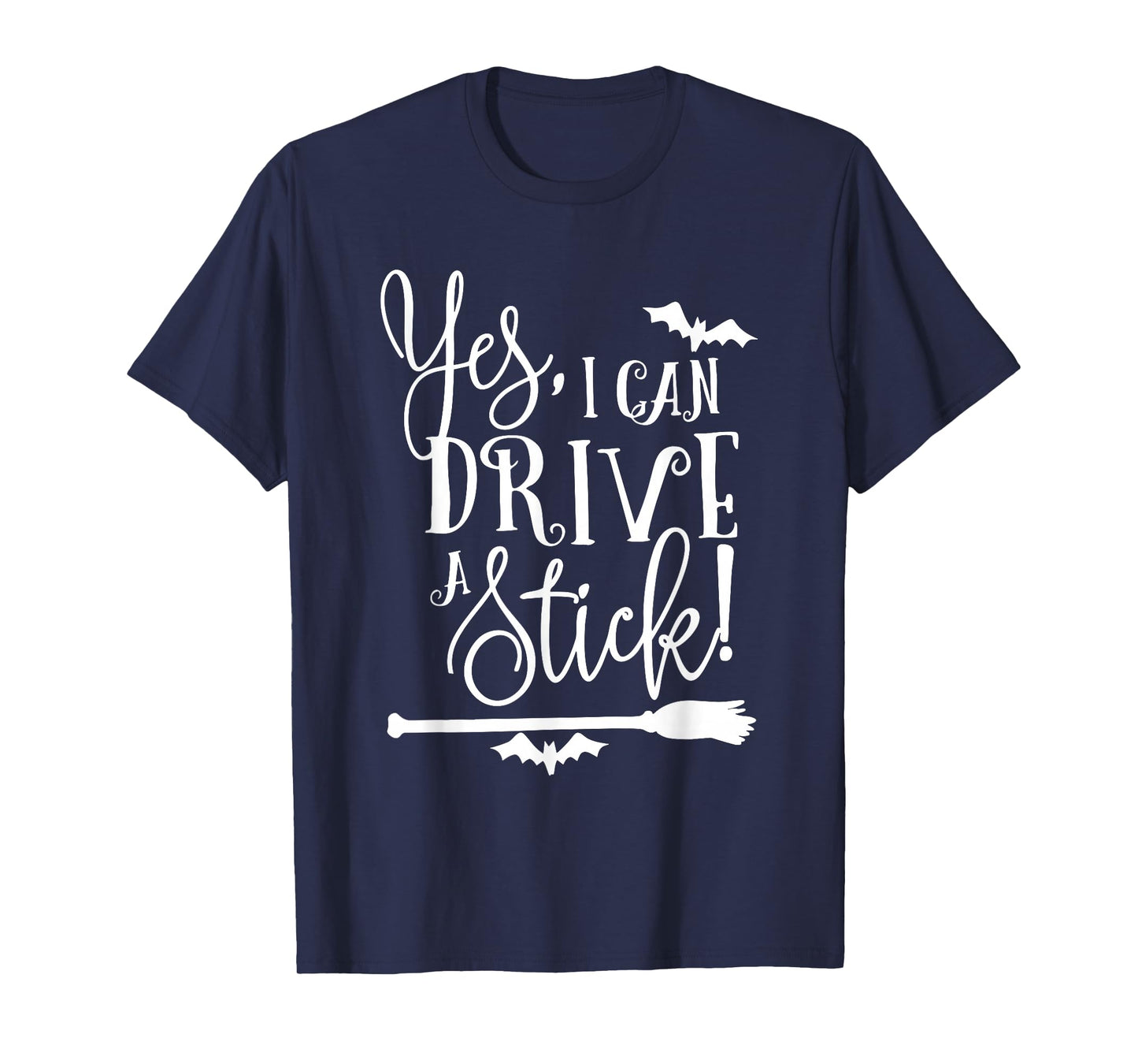 Yes I Can Drive A Stick Halloween Witch Broom Witch Spooky T-Shirt