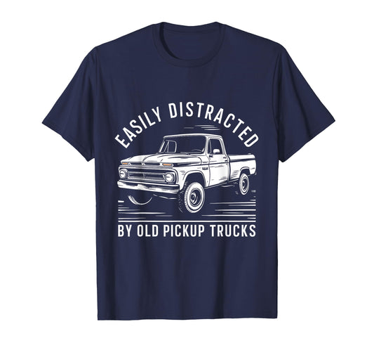 Easily distracted By Old Pickup Trucks T-Shirt