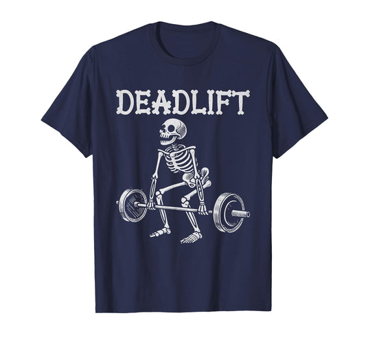 DEADLIFT Funny Halloween Skeleton Weight Lifting Workout T-Shirt