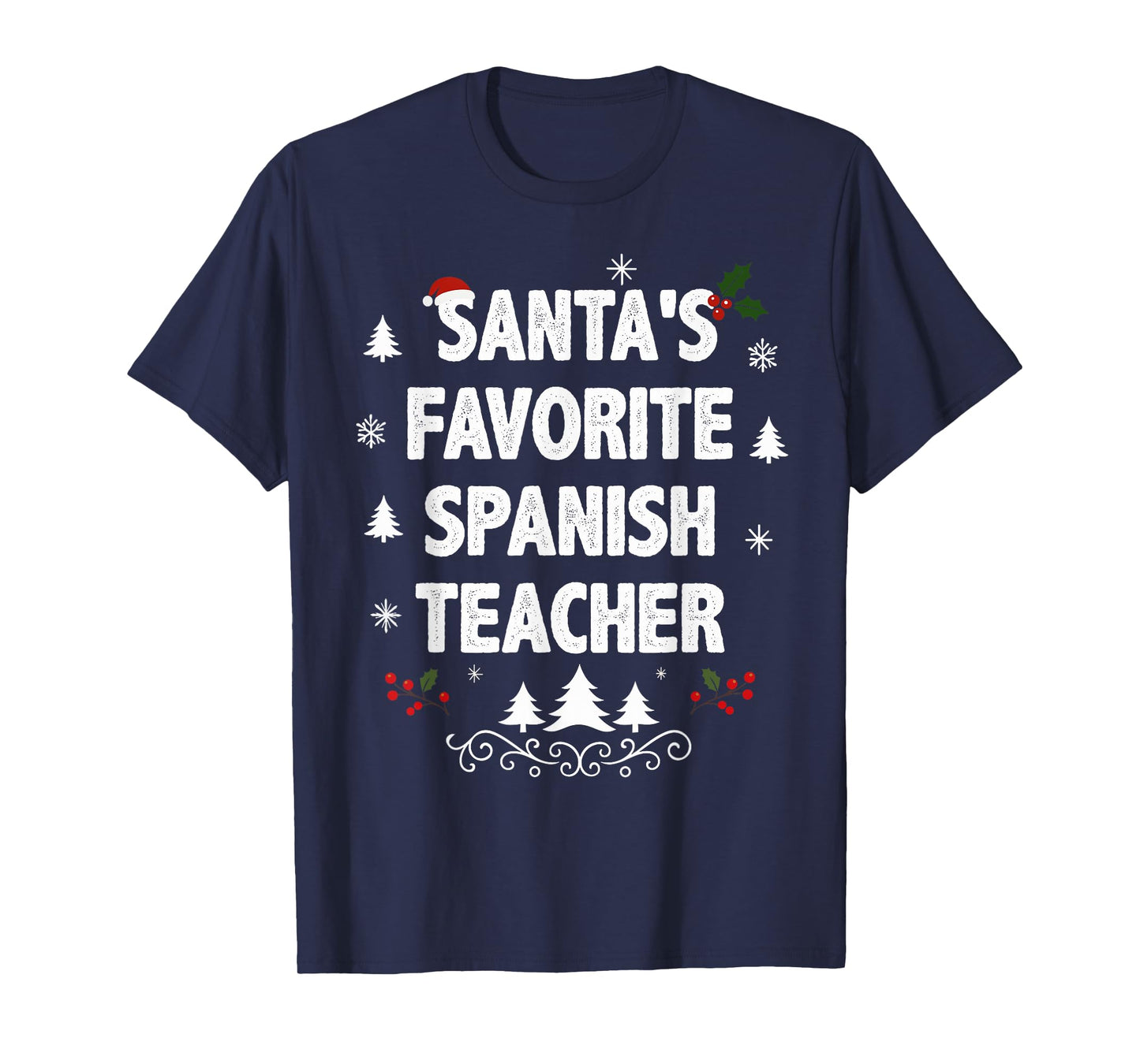 Santa's Favorite Spanish Teacher Funny Christmas Pajamas T-Shirt