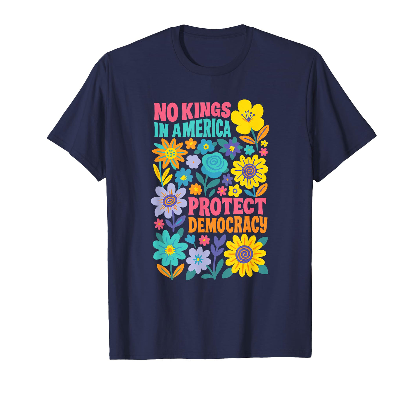 Retro Floral 70s No King In America Democracy Rejecting King T-Shirt