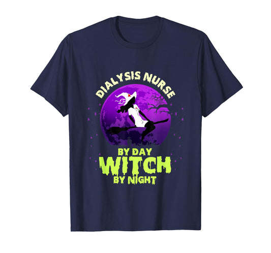 Dialysis Nurse by Day Witch ByNight Halloween Nephrology T-Shirt