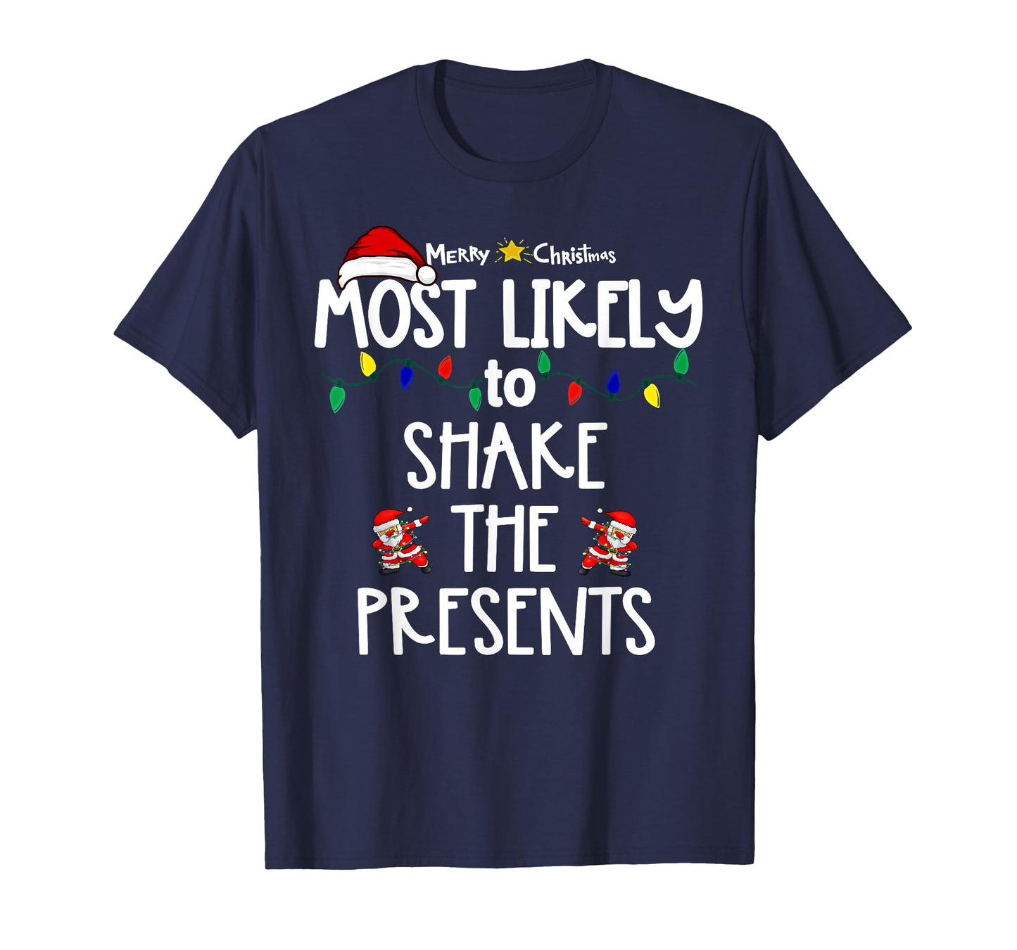 Most Likely to Christmas Shirt Matching Family Pajamas Funny T-Shirt