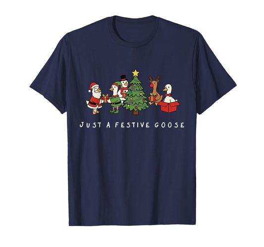 Just a Festive Goose Christmas Holiday Party Humor T-Shirt