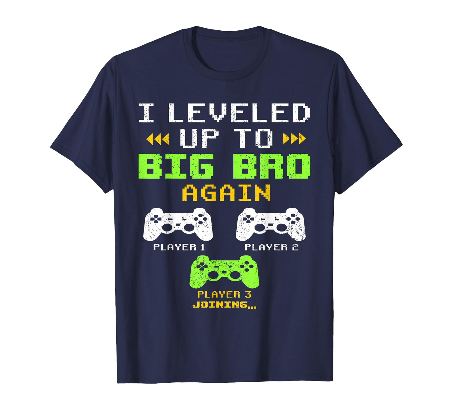 I Leveled Up To Big Bro Again, Gaming Big Brother Of 2 T-Shirt