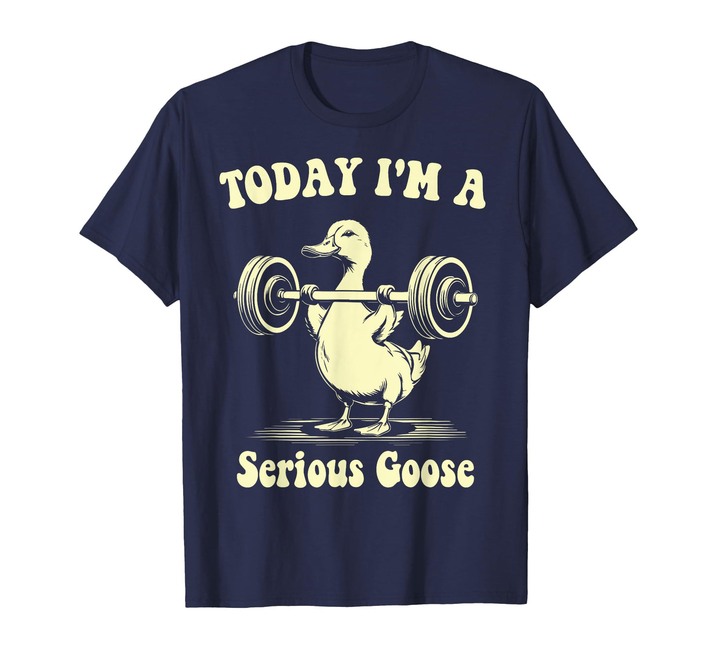Today I'm a Serious Goose Weightlifting Gym Workout T-Shirt - Unisex Adult - Black - Small - Short Sleeve - Cotton, Polyester - T-Shirt - Fitness Humor - Animal Lovers - Gym Users