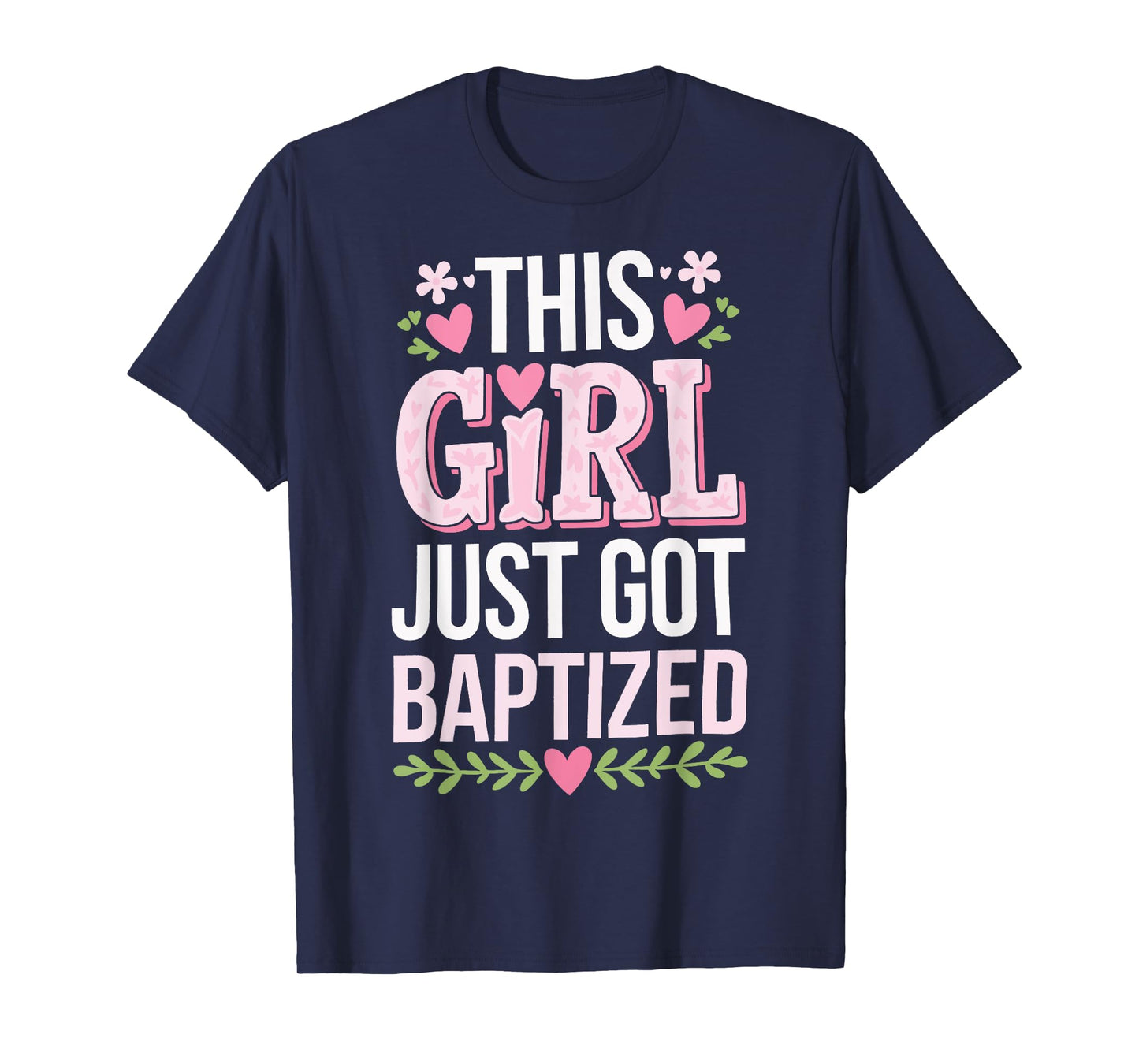 This Girl Just Got Baptized Religious T-Shirt