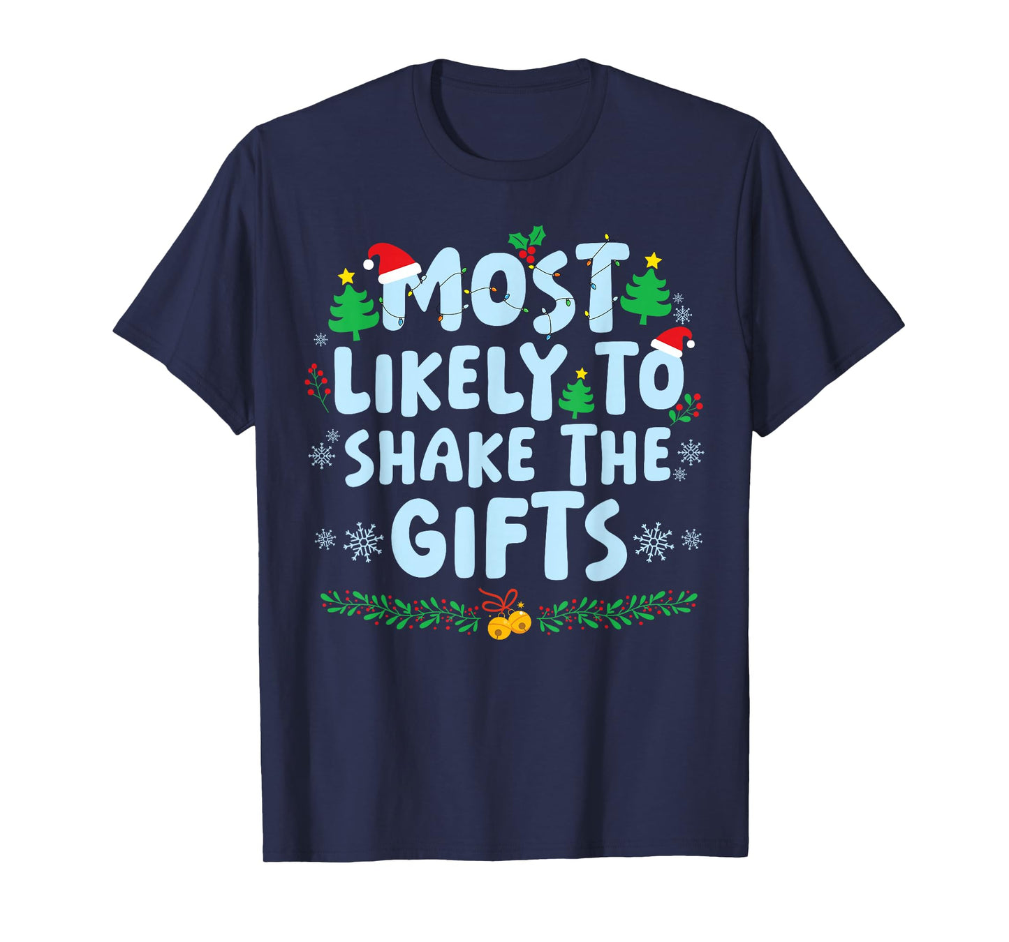 Most Likely to Shake The Gifts Family Matching Christmas T-Shirt