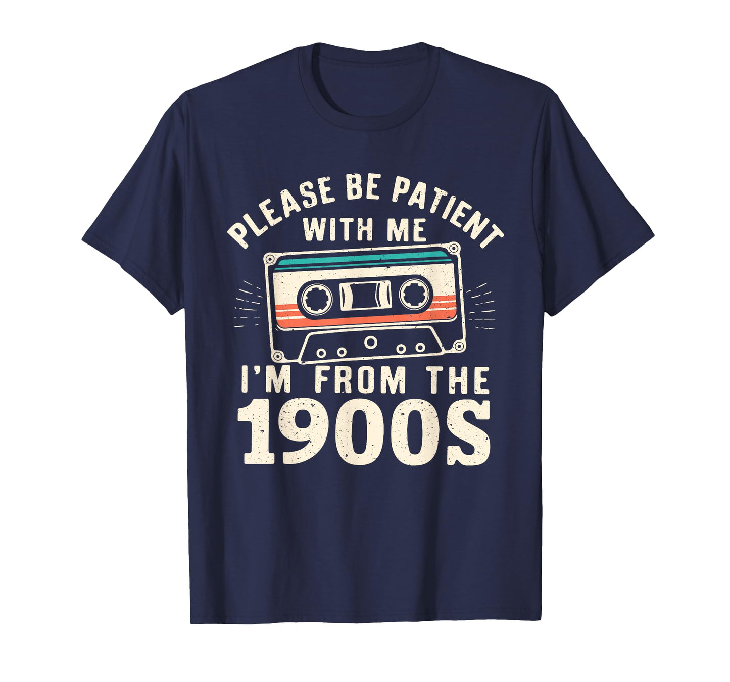 Please Be Patient With Me I'm From The 1900s Retro Cassette T-Shirt