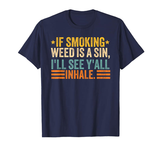 If Smoking Weed Is A Sin I'll See Y'all Funny Retro Vintage T-Shirt