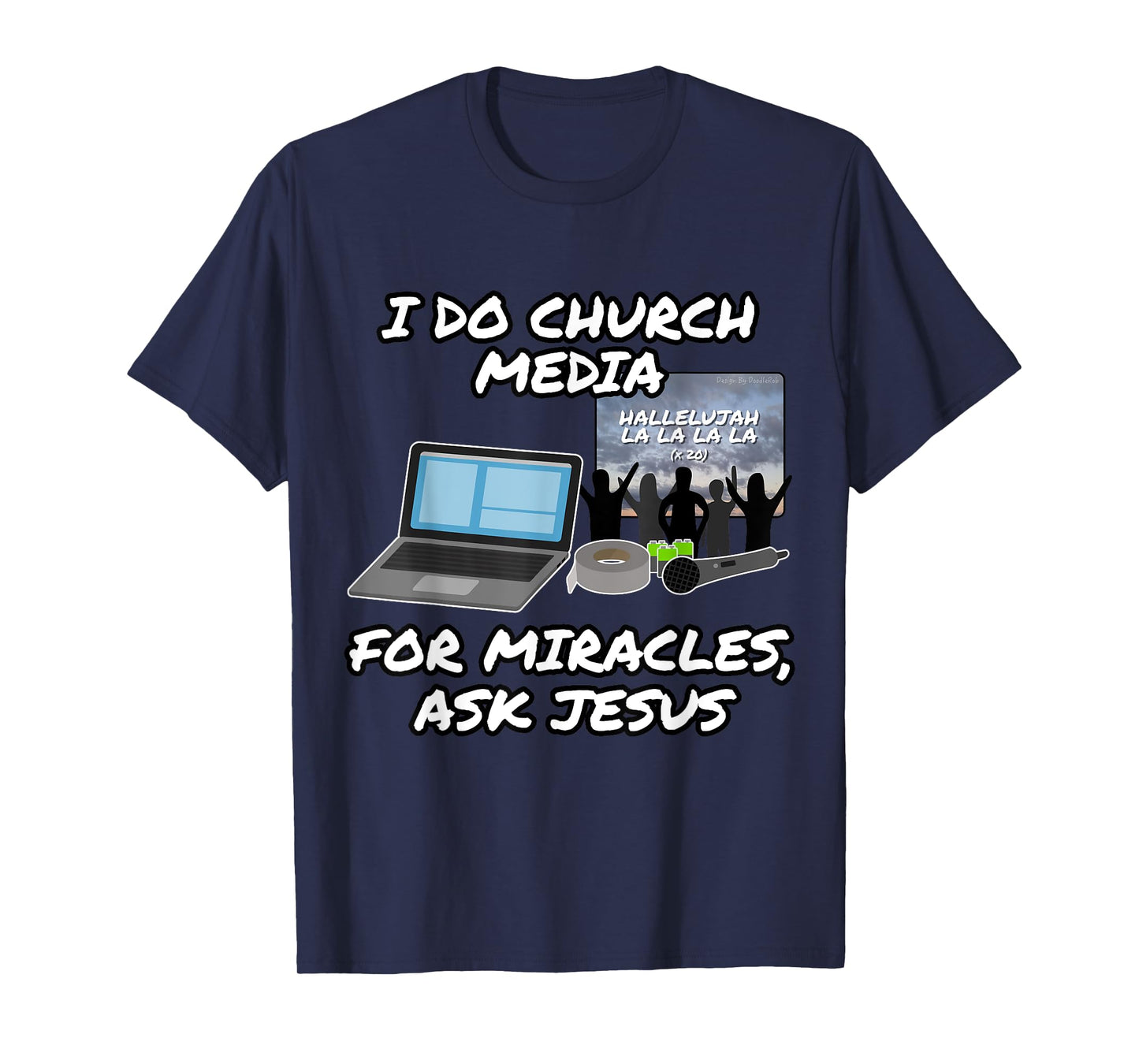 I Do Church Media For Miracles Ask Jesus Audio Tech Funny T-Shirt
