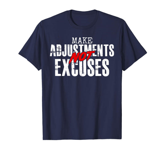 Make Adjustments Not Excuses Funny Gym Workout Fitness BACK T-Shirt
