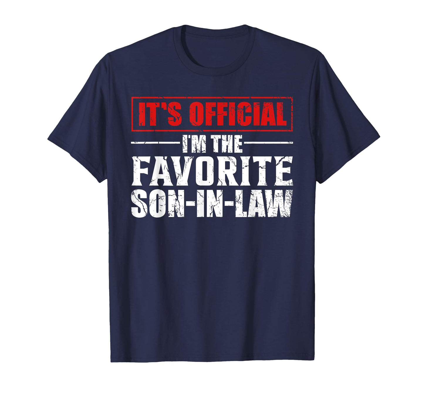 Funny Son In-Law, It's Official I'm The Favorite Son In-Law T-Shirt