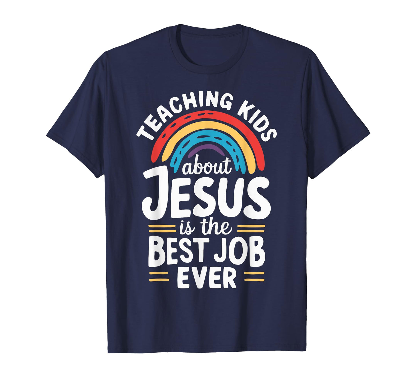 Teaching Kids About Jesus Is The Best Job Ever T-Shirt