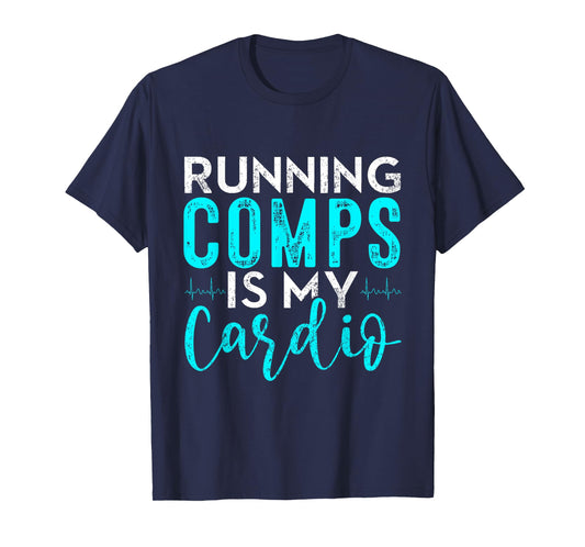 Running Comps is my Cardio Shirt Real Estate Funny Realtor T-Shirt