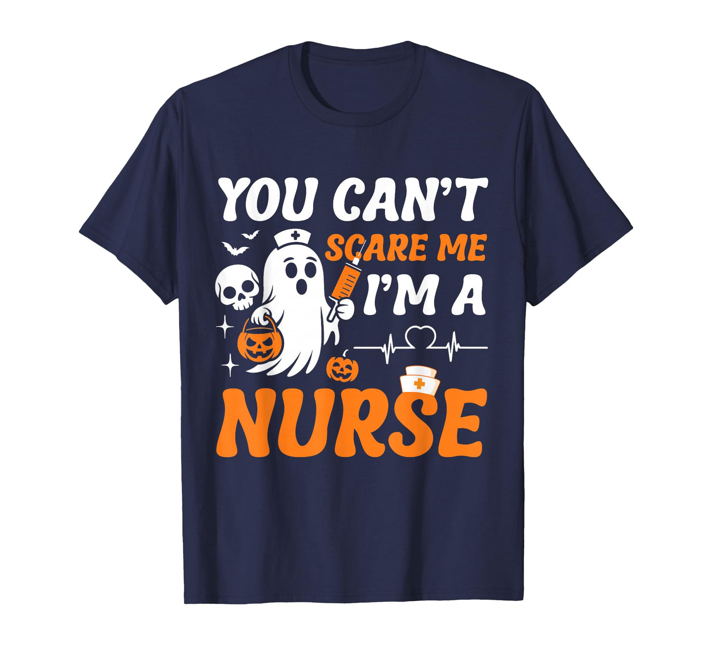 Funny Halloween Nurses Humor You Can't Scare Me Men Women T-Shirt