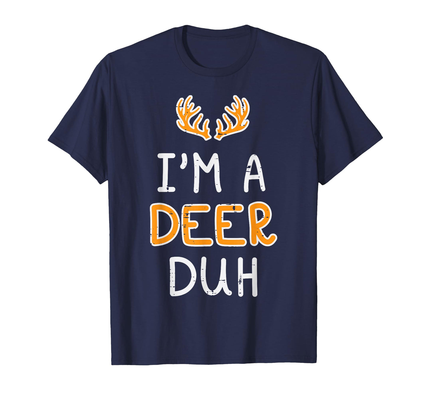 Halloween Im Deer Duh Funny Costume Animal Men Women Kids T-Shirt