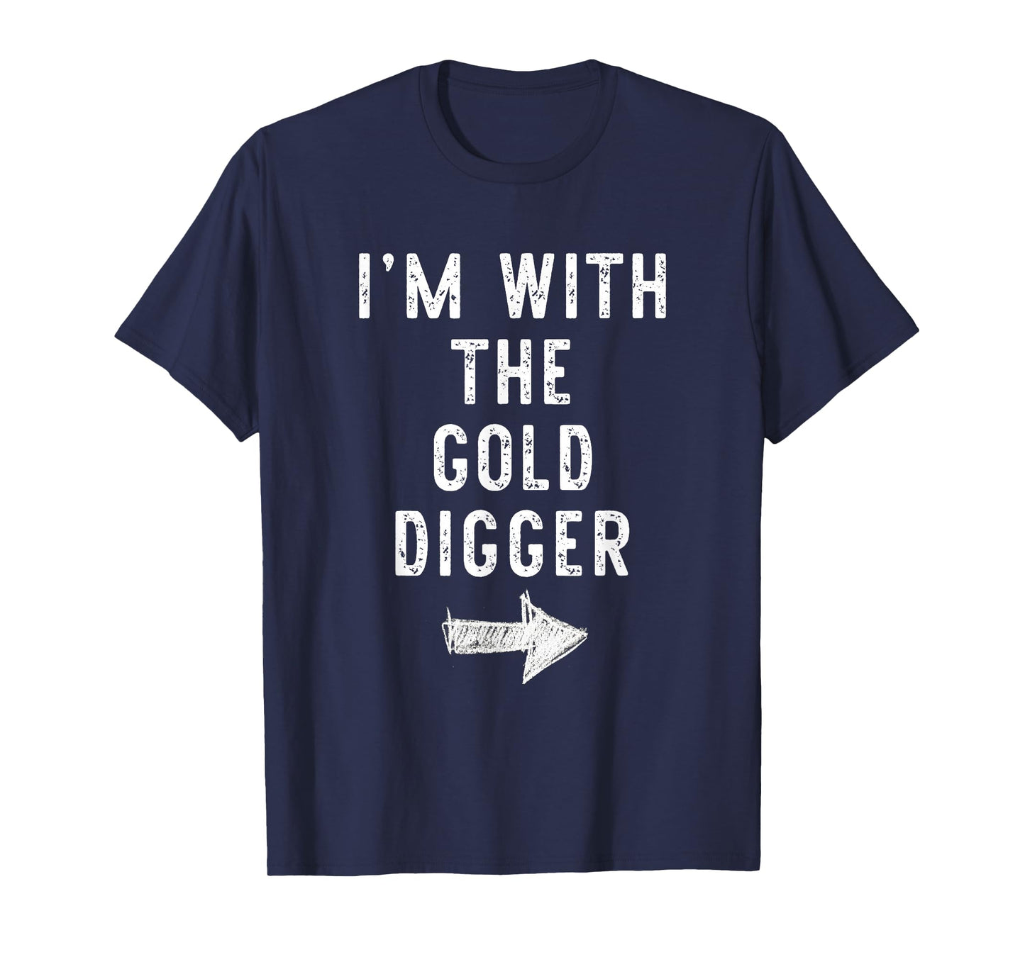 I’m With The Gold Digger Funny Halloween Couple Costume T-Shirt