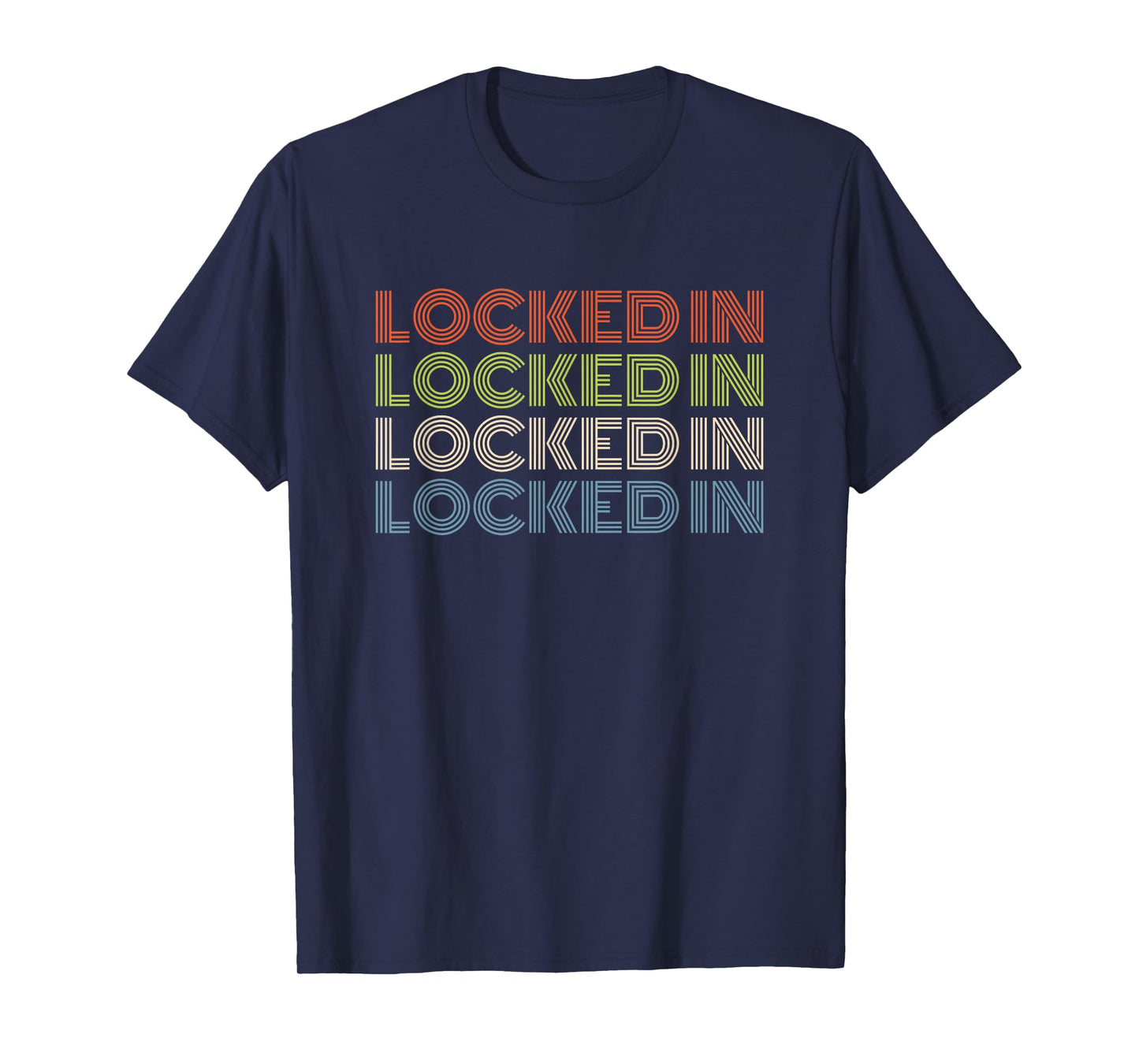 Locked In Bold Retro Font Repeated Text for Focus T-Shirt