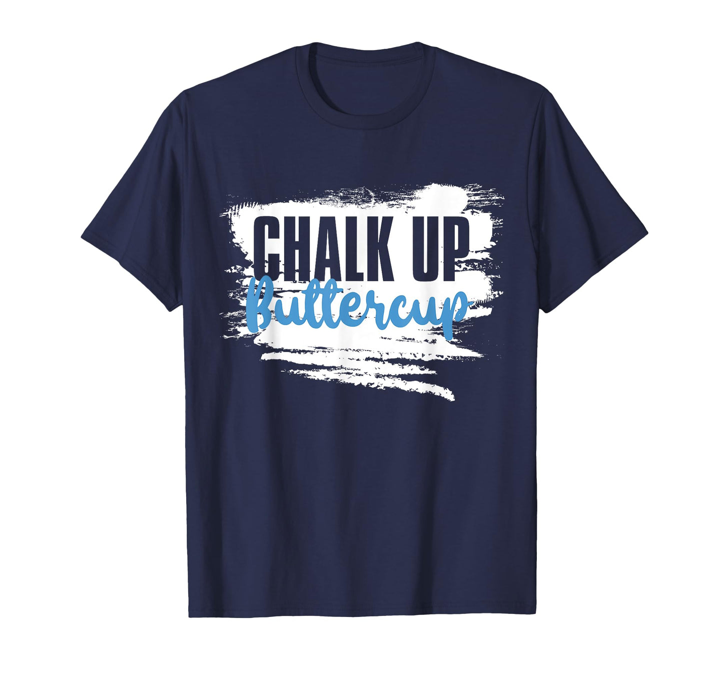Chalk up Buttercup, Weightlifting Personal Trainer T-Shirt