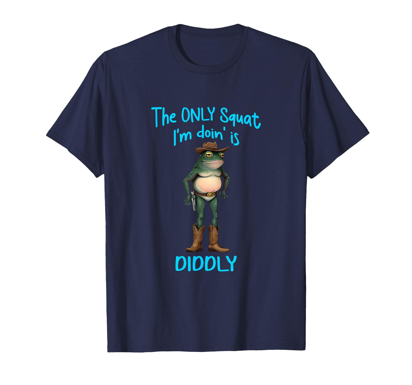 The Only Squat I'm Doin' Is Diddly Frog Meme Vintage Funny T-Shirt